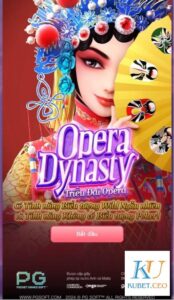 Slot hũ vương triều Opera Kubet có gì?